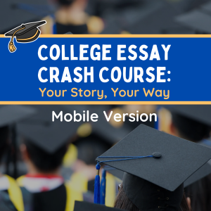 College Essay Crash Course